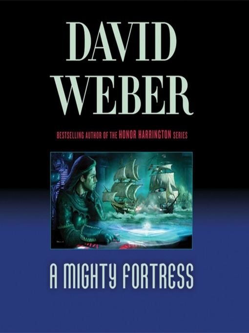 Title details for A Mighty Fortress by David Weber - Available